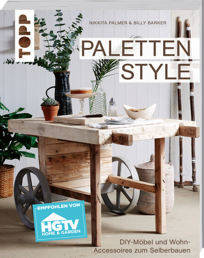 Paletten Style. Empfohlen von HGTV von Barker,  Billy, Palmer,  Nikkita