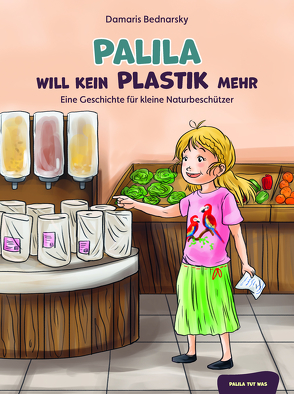 Palila will kein Plastik mehr von Bednarsky,  Damaris