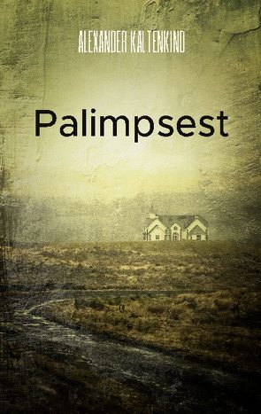 Palimpsest von Kaltenkind,  Alexander