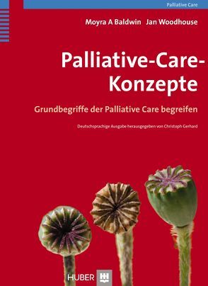 Palliative-Care-Konzepte von Baldwin,  Moyra A., Brock,  Elisabeth, Woodhouse,  Jan