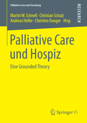 Palliative Care und Hospiz von Dunger,  Christine, Heller,  Andreas, Schnell,  Martin W, Schulz,  Christian