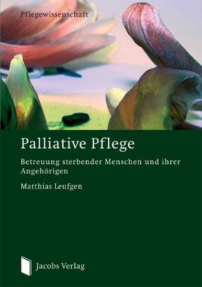 Palliative Pflege von Leufgen,  Matthias