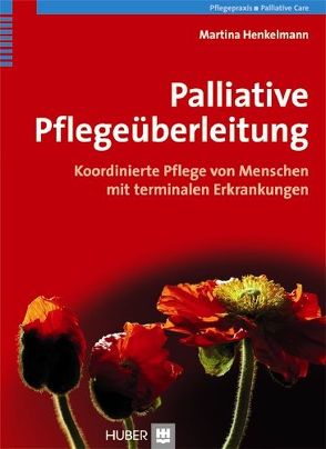 Palliative Pflegeüberleitung von Henkelmann,  Martina