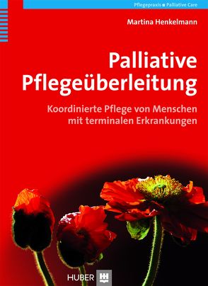 Palliative Pflegeüberleitung von Henkelmann,  Martina