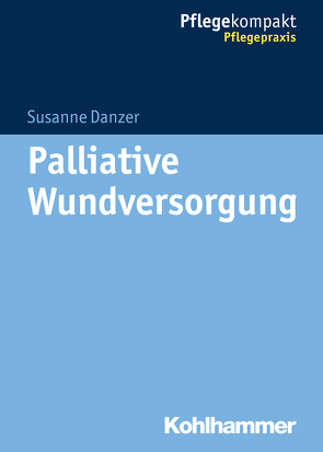 Palliative Wundversorgung von Danzer,  Susanne