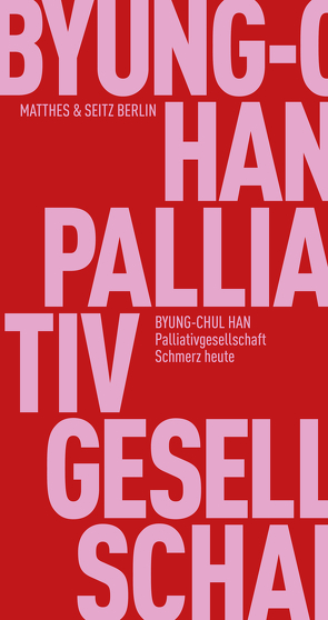 Palliativgesellschaft von Han,  Byung-Chul