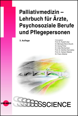 Palliativmedizin – Lehrbuch für Ärzte, Psychosoziale Berufe und Pflegepersonen von Likar,  Rudolf, Pinter,  Georg, Strohscheer,  Imke, Werni-Kourik,  Michaela