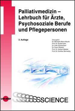 Palliativmedizin – Lehrbuch für Ärzte, Psychosoziale Berufe und Pflegepersonen von Bernatzky,  Günther, Likar,  Rudolf, Werni-Kourik,  Michaela, Zdrahal,  Franz