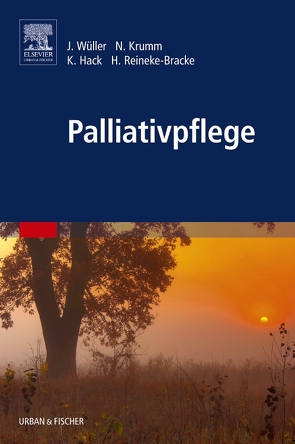 Palliativpflege von Hack,  Karin, Krumm,  Norbert, Reineke-Bracke,  Heike, Wüller,  Johannes