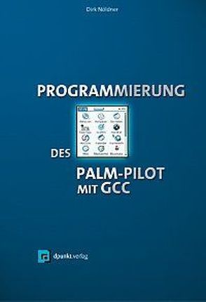 Palm-OS-Programmierung mit GCC von Nöldner,  Dirk