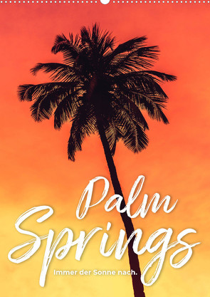 Palm Springs – Immer der Sonne nach. (Wandkalender 2024 DIN A2 hoch) von Monkey,  Happy