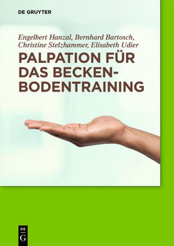 Palpation für das Beckenbodentraining von Bartosch,  Bernhard, Hanzal,  Engelbert, Stelzhammer,  Christine, Udier,  Elisabeth