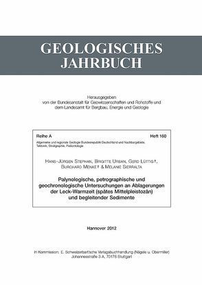 Palynologische, petrographische und geochronologische Untersuchungen an Ablagerungen der Leck-Warmzeit (spätes Mittelpleistozän) und begleitender Sedimente von Lüttig,  Gerd, Menke,  Burchard, Sierralta,  Melanie, Stephan,  Hans-Jürgen, Urban,  Brigitte