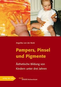 Pampers, Pinsel und Pigmente von Beek,  Angelika von der, Schäfer,  Gerd E.