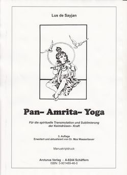 Pan-Amrita-Yoga von Bruk,  Kurt J, Sayjan,  Lus de, Wasserbauer,  Max