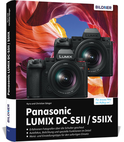 Panasonic Lumix DC-S5 II / DC-S5 IIX von Sänger,  Christian, Sänger,  Kyra