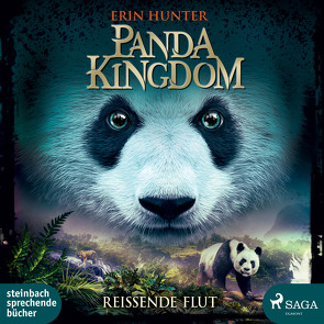 Panda Kingdom – Reißende Flut von Baus,  Hannah, Hunter,  Erin, Knese,  Petra