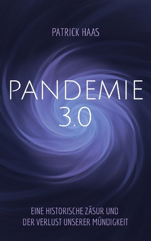 Pandemie 3.0 von Haas,  Patrick