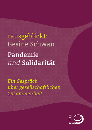 Pandemie und Solidariät von Dahm,  Jochen, Hartmann,  Thomas, Krell,  Christian, Schwan,  Gesine