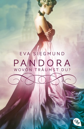 Pandora – Wovon träumst du? von Siegmund,  Eva