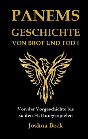 Panems Geschichte von Brot und Tod I von Beck,  Joshua