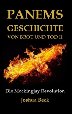 Panems Geschichte von Brot und Tod II von Beck,  Joshua