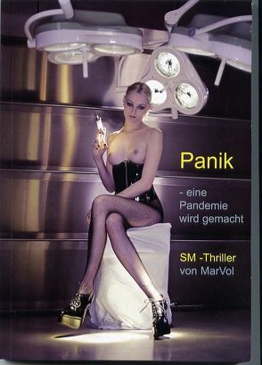 Panik – eine Pandemie wird gemacht von MarVol