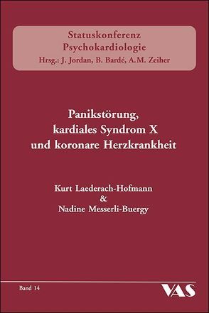 Panikstörung, kardiales Syndrom X und koronare Herzkrankheit von Laederach-Hoffmann,  Kurt, Messerli-Buergy,  Nadine