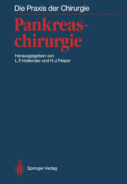 Pankreaschirurgie von Aufschnaiter,  M., Baert,  A., Bahnini,  J., Beger,  H.G., Beyer,  J.-H., Bodner,  E., Classen,  M., Creutzfeldt,  W., Dagnini,  G., Donahue,  P., Duarte,  B., Fölsch,  U.R., Fortner,  J.G., Göke,  B., Gyr,  K., Hankemeier,  U., Hildebrandt,  J., Hoevels,  J., Hollender,  L.F., Klöppel,  G., Lankisch,  P.G., Largiader,  F., Lembcke,  B., Mach,  J., Marchal,  J., Marin,  G., Matter,  D., Michotey,  G., Nagel,  M., Notter,  G., Peiper,  H.-J., Ramos,  J.R., Reding,  R., Sarles,  H., Sarles,  J.-C., Schafmayer,  A., Seifert,  G., Sigel,  B., Singer,  M.V., Stöckmann,  F., Teichmann,  W., Warter,  P., Weill,  F., Wenger,  J. J.