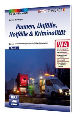 Pannen, Unfälle, Notfälle & Kriminalität von Sick,  Ralf, Wegner,  Dirk