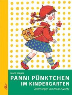 Panni Pünktchen im Kindergarten von Györffy,  Anna F., Szepes,  Maria