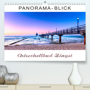 Panorama-Blick Ostseeheilbad Zingst (Premium, hochwertiger DIN A2 Wandkalender 2023, Kunstdruck in Hochglanz) von Dreegmeyer,  Andrea