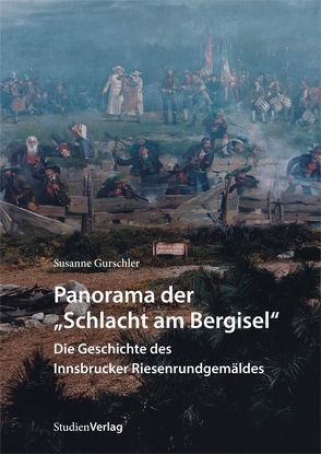 Panorama der „Schlacht am Bergisel“ von Gurschler,  Susanne