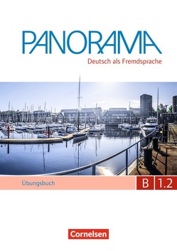 Panorama – Deutsch als Fremdsprache – B1: Teilband 2 von Dusemund-Brackhahn,  Carmen, Finster,  Andrea, Giersberg,  Dagmar, Michaux-Stander,  Julia