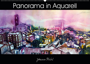 Panorama in Aquarell (Wandkalender 2021 DIN A2 quer) von Pickl,  Johann