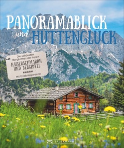 Panoramablick und Hüttenglück von Bahnmüller,  Lisa, Eberhard,  Frank, Kostner,  Manfred, Meier,  Markus, Ritschel,  Bernd, Strauss,  Andreas