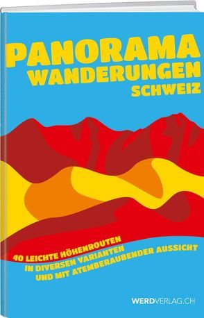 Panoramawanderungen Schweiz von Auf der Maur,  Brigitte, Auf der Maur,  Franz