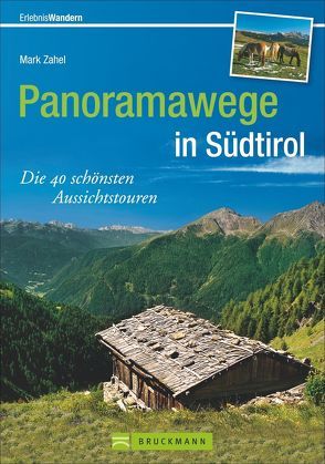 Panoramawege in Südtirol von Zahel,  Mark