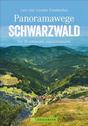 Panoramawege Schwarzwald von Freudenthal,  Lars und Annette