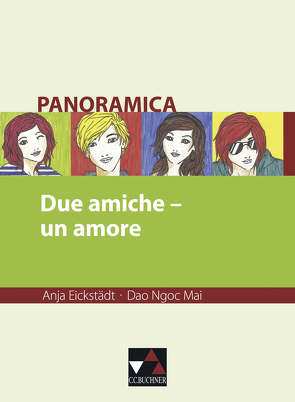 Panoramica. Materialien zu italienischer Geschichte, Kultur und Gesellschaft / Due amiche – un amore von Bianchi,  Alessandra, Eickstädt,  Anja, Inserra,  Gritje, Mai,  Dao Ngoc, Pavan,  Martina