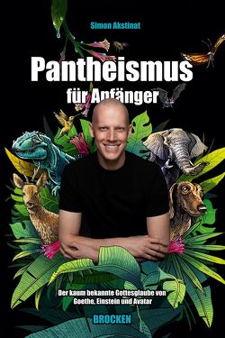 Pantheismus für Anfänger von Akstinat,  Simon