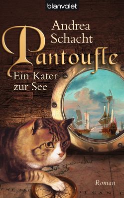 Pantoufle – Ein Kater zur See von Schacht,  Andrea