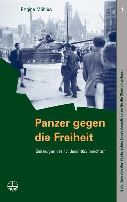 Panzer gegen die Freiheit von Möbius,  Regine