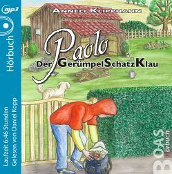 Paolo – Der GerümpelSchatzKlau von Klipphahn,  Anneli, Kopp,  Daniel