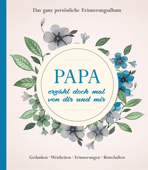 Papa erzähl doch mal von dir und mir von gondolino Erinnerungsalben