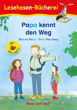 Papa kennt den Weg / Silbenhilfe von Friedeberg,  Fides, Peters,  Barbara