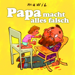 Papa macht alles falsch von Mawil