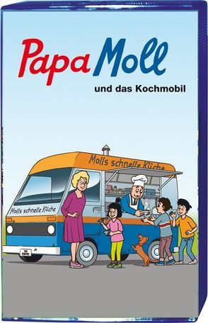 Papa Moll und das Kochmobil MC