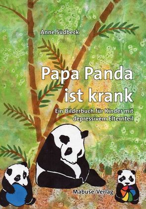 Papa Panda ist krank von Südbeck,  Anne