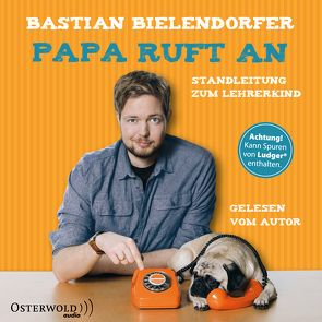 Papa ruft an von Bielendorfer,  Bastian